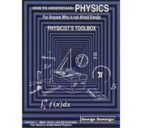 How to Understand Physics - Physicist's Toolbox: For Anyone Who is not Afraid of Emojis