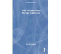 How to Understand Theatre Audiences