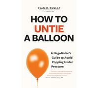 Comment dénouer un ballon : Guide du négociateur pour éviter d'éclater sous pression