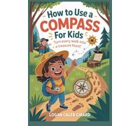 How To Use A Compass for Kids: Turn Every Walk Into A Treasure Hunt!