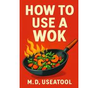 How To Use A Wok: Cook Smarter with the Pan That Does It All