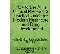 How to Use AI in Clinical Research: A Practical Guide for Modern Healthcare and Drug Development