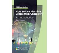 How to Use Machine Learning in Chemistry: An Introduction