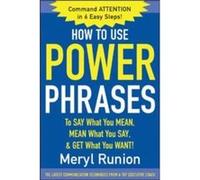 How to Use Power Phrases to Say What You Mean Mean What You Say amp Get What You Want by Meryl Runion Paperback Book Runion, Meryl (Auteur)