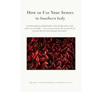 HOW TO USE YOUR SENSES IN SOUTHERN ITALY
