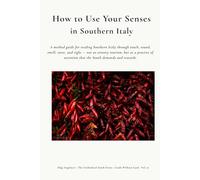 HOW TO USE YOUR SENSES IN SOUTHERN ITALY