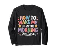 How to Wake Me Up in The Morning You Don't - Manche Longue