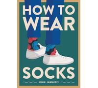 How To Wear Socks