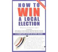 How to Win a Local Election Judge Lawrence Grey, Lawrence Grey (Auteur)