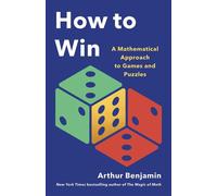 How to Win A Mathematical Approach to Games and Puzzles - Arthur Benjamin - Basic Books - ebook (ePub) - Livre