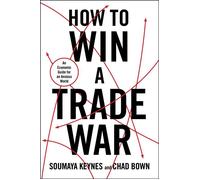 How to Win a Trade War - Soumaya Keynes - Simon & Schuster - ebook (ePub) - Livre