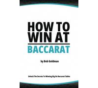 How To Win At Baccarat: Unlock The Secrets To Winning Big!