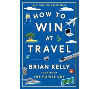 How to Win at Travel
