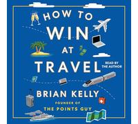 How to Win at Travel