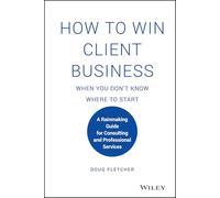 Gagner des clients sans savoir par où commencer – Guide pour consultants et services pro