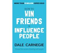 How to Win Friends and Influence People