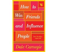 How to Win Friends and Influence People