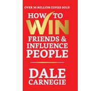How to Win Friends and Influence People