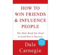 How to Win Friends and Influence People