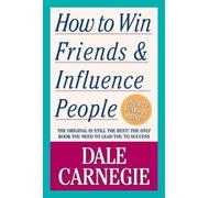 How to Win Friends and Influence People by Dale Carnegie [Paperback] NEUF