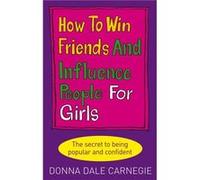 How to Win Friends and Influence People for Girls by Donna Dale Carnegie Paperback Book Carnegie, Donna Dale (Auteur)