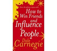 How to Win Friends and Influence People
