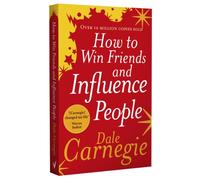 How to Win Friends and Influence People: The inspirational multi-million-copy bestseller