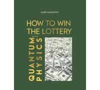 How to win The Lottery using Quantum Physics