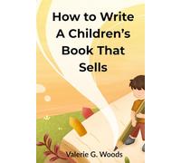 How to Write a Children's Book That Sells: A Developmental Science-Based System for Indie Authors to Structure, Write, and Publish Children's Books ... Marketplace using the Matrix Model Framework.