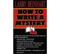 How to Write a Mystery Larry Beinhart (Auteur)
