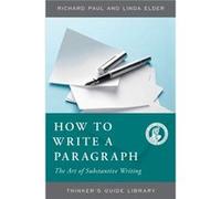 How to Write a Paragraph by Linda Elder Paul, Richard (Auteur)