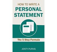 How to Write a Personal Statement: The Five Step Formula for Writing a UCAS Personal Statement