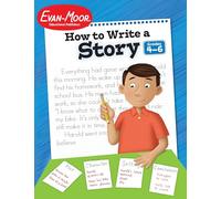 How to Write a Story Grades 4-6+