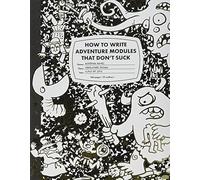 How To Write Adventure Modules That Don't Suck