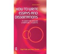 How to Write Essays and Dissertations - Fabb Nigel University of Strathclyde UK - Taylor amp Francis Ltd - Livre en Anglais - Hardback Fabb Nigel University of Strathclyde UKFabb Nigel University of S