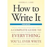 How to Write It, Third Edition: A Complete Guide to Everything You'll Ever Write