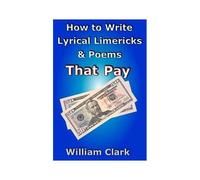 How To Write Lyrical Limericks & Poems That Pay