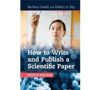 How To Write & Publish A Scientific Pape Barbara Texas A & M University Gastel, Robert A University Of Delaware Day (Auteur)