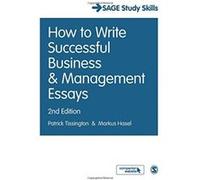 How to Write Successful Business and Management Essays (SAGE Study Skills Series) - [Livre en VO] Patrick Tissington, Markus Hasel (Auteur)