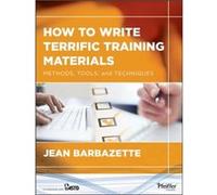 How to Write Terrific Training Materials by Barbazette & Jean Seal Beach & California Barbazette Jean Seal Beach California (Auteur)