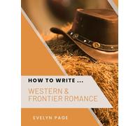 How To Write ... Western & Frontier Romance