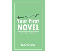 How To Write Your First Novel