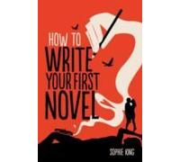 How To Write Your First Novel