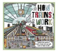 How Trains Work by Lonely Planet Kids & Clive Gifford & Illustrated by James Gulliver Hancock Lonely Planet Kids Clive Gifford Illustrated by James Gulliver Hancock (Auteur)