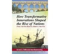 How Transformative Innovations Shaped The Rise Of Nations
