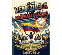 How Venezuela Won the 2026 World Baseball Classic: The Tournament Run, Turning Points, and Tactical Decisions Behind the Championship