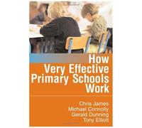 How Very Effective Primary Schools Work