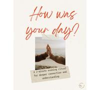 How Was Your Day?: A 2-Minute-Evening-Ritual For Deeper Connection And Understanding. Journal for couples, Love notebook for couples