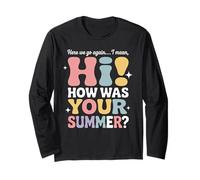 How Was Your Summer Funny Teacher Back to School Retro Humour Manche Longue