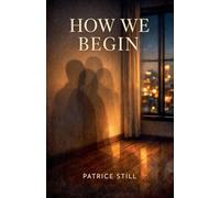 How We Begin